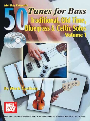 Mel Bay 50 Tunes for Bass, Vol. 1: Traditional, Old Time Bluegrass & Celtic Solos