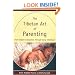 The Tibetan Art of Parenting: From Before Conception through Early Childhood