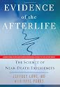 Evidence of the Afterlife: The Science of Near-Death Experiences