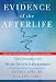 Evidence of the Afterlife: The Science of Near-Death Experiences