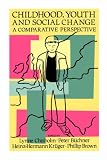 Childhood, Youth and Social Change: A Comparative Perspective