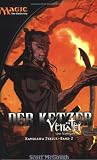 Magic - The Gathering -  Kamigawa Zyklus 2 - Der Ketzer: BD 2 - Scott McGough, Hanno Girke