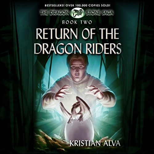 Return of the Dragon Riders: Book Two of the Dragon Stone Saga