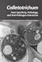 Colletotrichum: Host Specificity, Pathology, and Host-Pathogen Interaction