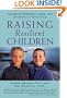 Raising Resilient Children : Fostering Strength, Hope, and Optimism in Your Child