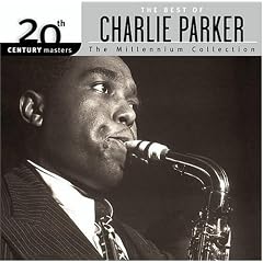 20th Century Masters The Millennium Collection The Best of Charlie Parker by  Charlie Parker 