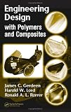 Engineering Design with Polymers and Composites (Materials Engineering)