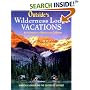 Outside's Wilderness Lodge Vacations: More Than 100 Prime Destinations in North America Plus Central America and the Caribbean
