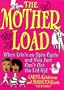 The Motherload: When Your Life's on Spin Cycle and You Just Can't Get the Lid up