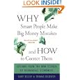 Why Smart People Make Big Money Mistakes And How To Correct Them: Lessons From The New Science Of Behavioral Economics by Gary Belsky and Thomas Gilovich