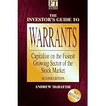 The Investor's Guide to Warrants: Capitalize on the Fastest Growing Sector of the Stock Market, Second Edition (Financial Times) book cover
