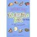 Incredible Edible Gluten-free Food for Kids: 150 Family-tested Recipes
