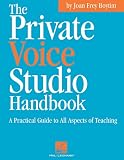 The Private Voice Studio Handbook: A Practical Guide to All Aspects of Teaching