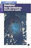 Analyser les territoires. : Savoirs et outils