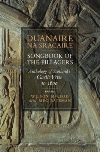 Duanaire Na Sracaire: Anthology of Scottish Gaelic Verse to 1600
