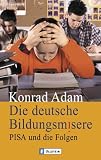 Produkt-Bild: Die deutsche Bildungsmisere: PISA und die Folgen