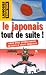 Le japonais tout de suite !
