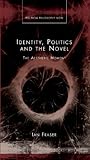 Identity, politics and the novel : the aesthetic moment