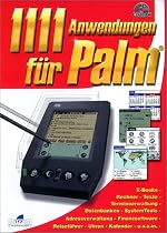 1111 Anwendungen f&uuml;r Palm, 1 CD-ROM E-Books, Datenbanken, Finanzsoftware, Terminverwaltung; Adressverwaltung. F&uuml;r Windows 95/98/ME/2000