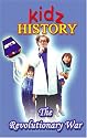 Kidz History-The Revolutionary War