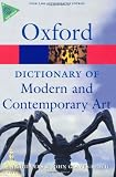 A Dictionary of Modern and Contemporary Art (Oxford Paperback Reference)
