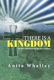 There is a Kingdom: The Heavenly Nature of the Covenant