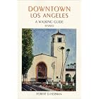 Downtown Los Angeles: A Walking Guide by  Robert D. Herman, Maria Gorsuch, and Tracey Reim