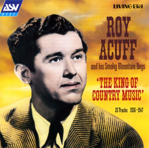 Roy Acuff - The King of Country Music - Zortam Music
