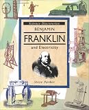 Review Chelsea House Publishers,U.S.  / Benjamin Franklin (Science Discoveries)