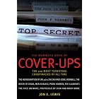 The Mammoth Book of Cover-Ups: The 100 Most Terrifying Conspiracies of All Time by  Jon E. Lewis