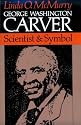 George Washington Carver: Scientist and Symbol