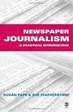 Newspaper Journalism: A Practical Introduction