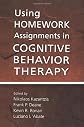 Using Homework Assignments in Cognitive-Behavioral Therapy