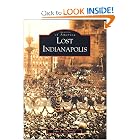Lost Indianapolis (IN) (Images of America) by John McDonald