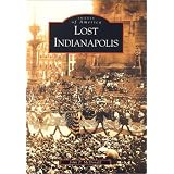 Lost Indianapolis (IN) (Images of America)
