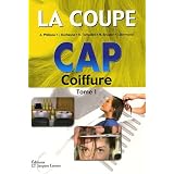 La coupe CAP Coiffure : Tome 1par A Philippe