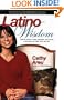 Latino Wisdom: Celebrity Stories of Hope, Inspiration, and Success to Recharge Your Mind, Body, and Soul