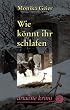 Wie k�nnt ihr schlafen