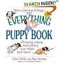 The Everything Puppy Book: Choosing, Raising, and Training Your Littlest Best Friend (Everything Series)