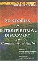 Awakening the Spirit, Inspiring the Soul: 30 Stories of Interspiritual Discovery in the Community of Faiths