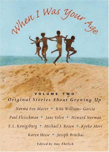 When I Was Your Age, Volume Two: Original Stories About Growing Up (When I Was Your Age)
