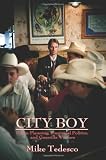 City Boy: Urban Planning, Municipal Politics, and Guerrilla Warfare