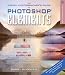 The Digital Photographer's Guide to Photoshop Elements, Revised & Updated: Improve Your Photos and Create Fantastic Special Effects (A Lark Photography Book)