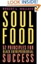 Soul Food: Fifty-two Principles for Black Entrepreneurial Success