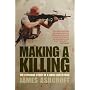 Making a Killing: The Explosive Story of a Hired Gun in Iraq