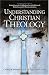 Understanding Christian Theology