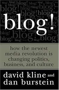 Cover of "Blog!: How the Newest Media Rev...