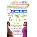 Outsmarting the Female Fat Cell--After Pregnancy: Every Woman's Guide to Shaping Up, Slimming Down, and Staying Sane After the Baby