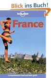 France. Comprehensive food and wine guide (Lonely Planet France)