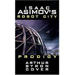 Isaac Asimov's Prodigy: Robot City: Book 4 (Robot City) book cover